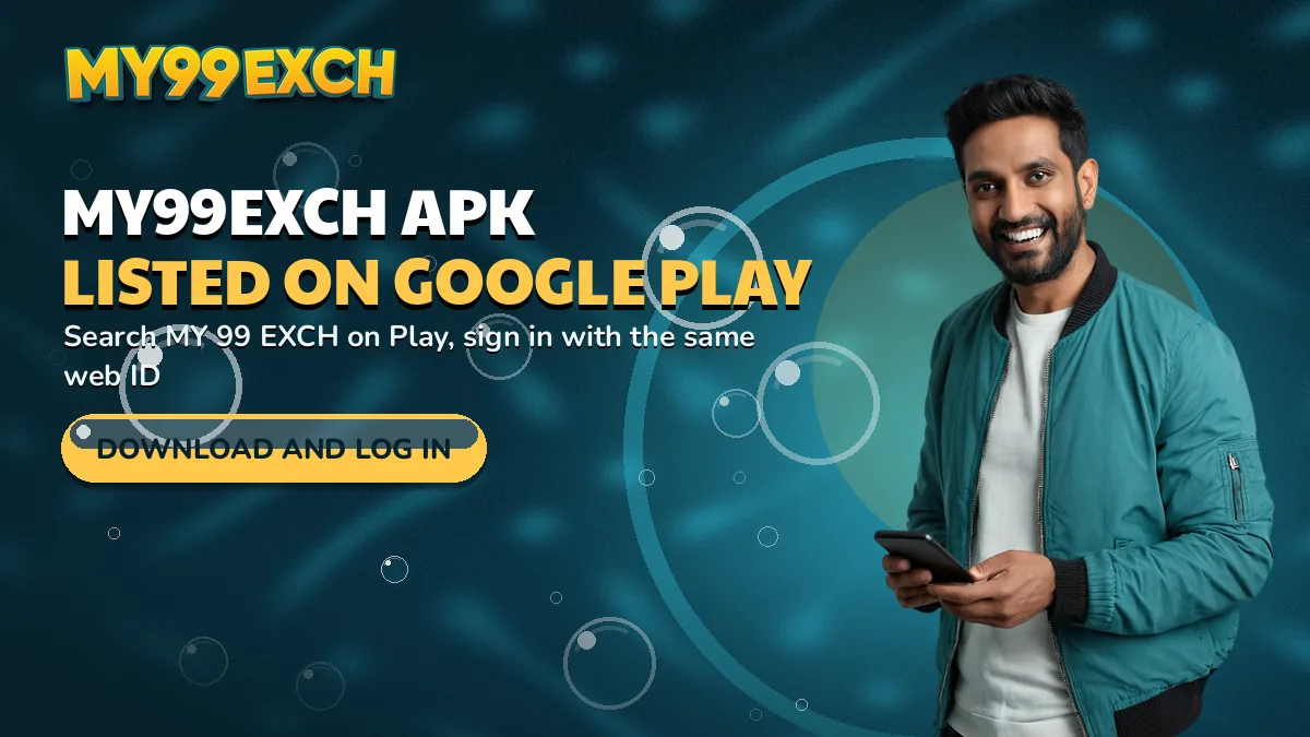 My99Exch Apk listed on google play banner: search MY 99 EXCH on Play, sign in with the same web ID, with the download and log in bubble button and a man in a teal jacket holding one phone at chest height